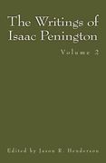 The Writings of Isaac Penington: Volume 2 (en Inglés)