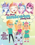 My first unicorn coloring book- For children from 3 years: Adorable designs for boys and girls: Feel the magic of unicorns and be creative. (en Inglés)