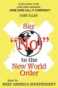 Say NO! to the New World Order (en Inglés)
