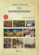 Anecdotas del Impresionismo (2ª Ed. )