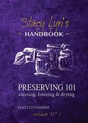 Preserving 101: Canning, Freezing & Drying (Volume) (en Inglés)