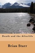 Death and the Afterlife (en Inglés)