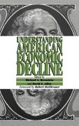 Understanding American Economic Decline 