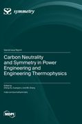 Carbon Neutrality and Symmetry in Power Engineering and Engineering Thermophysics (en Inglés)