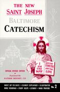 saint joseph baltimore catechism,the truths of our catholic faith clearly explained and illustrated with bible readings, study hel