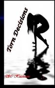 Torn Decisions: Dark Rose Series