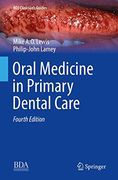 Oral Medicine in Primary Dental Care (Bdj Clinician’S Guides) 