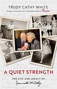 A Quiet Strength: The Life and Legacy of Jeannette m. Cathy (en Inglés)