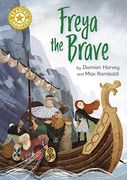 Freya the Brave: Independent Reading Gold 9 (Reading Champion) 