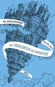 Die Spiegelreisende: Band 1 - die Verlobten des Winters (en Alemán)