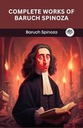 Complete Works of Baruch Spinoza (Grapevine Edition) (en Inglés)