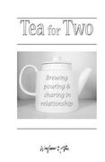 tea for two (en Inglés)