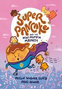 Super Pancake and the Mini Muffin Mayhem: (A Graphic Novel) (en Inglés)
