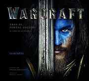 Warcraft. Tras el Portal Oscuro: El Libro de la Película (Timun Games) (in Spanish)