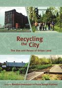 Recycling the City: The Use and Reuse of Urban Land (en Inglés)