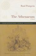 The Athenaeum: A Novel (Northwestern World Classics)
