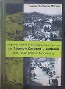 Orígenes Históricos de los Pueblos y Barrios de Abanto y Ciérvana y Ziérbena: 1068-1512 Relación top (in Spanish)