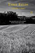 Three Fields (A Brother. A Sister.) (en Inglés)