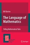 The Language of Mathematics: Telling Mathematical Tales (Mathematics Education Library) (en Inglés)