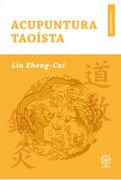 Acupuntura Taoista - Liu Zheng-Cai - Mandala Ediciones