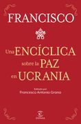 Una Enciclica Sobre la paz en Ucrania