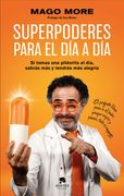 Superpoderes para el día a día. Si tomas una pildorita al día, sabrás más y tendrás más alegría