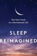 Sleep Reimagined: The Fast Track to a Revitalized Life