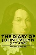 the diary of john evelyn (1677-1706) (en Inglés)