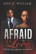 Afraid to Love: Will her secret jeopardize their future? (en Inglés)