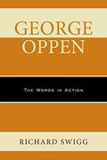 George Oppen: The Words in Action 