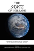 The State of Welfare: Comparative Studies of the Welfare State at the End of the Long Boom, 1965-1980 (en Inglés)