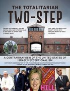 The Totalitarian Two-Step: A Contrarian View of the United States of Israel's Exceptionalism (en Inglés)