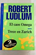El Caos Omega; Trece en Zurich