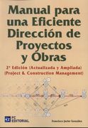 Manual Para una Eficiente Dirección de Proyectos y Obras