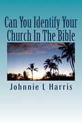 Can you Identify Your Church in the Bible: Christ Jesus Church (en Inglés)