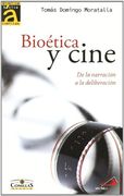 Bioética y Cine: De la Narración a la Deliberación: 5 (Bioética Básica Comillas)