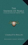 the shower of pearls: a collection of poetry (1855)