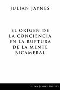El Origen de la Conciencia en la Ruptura de la Mente Bicameral