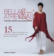 Bellas & Atrevidas: Prendas fáciles de confeccionar (in Spanish)