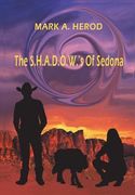 The S.H.A.D.O.W.'s Of Sedona (en Inglés)