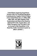 united states exploring expeditions. voyage of the u.s. exploring squadron, commanded by captain charles wilkes, of the united states navy, in 1838, 1