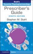 Prescriber's Guide: Stahl's Essential Psychopharmacology
