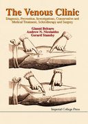 Venous Clinic, The: Diagnosis, Prevention, Investigations, Conservative and Medical Treatment, Sclerotherapy and Surgery