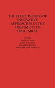 The Effectiveness of Innovative Approaches in the Treatment of Drug Abuse (en Inglés)