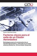 Factores Claves Para el Exito de un Clúster Aeronáutico