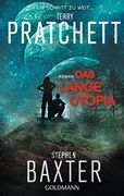 Das Lange Utopia: Lange Erde 4 - Roman (en Alemán)