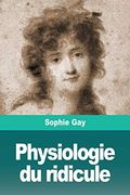 Physiologie du Ridicule (en Francés)