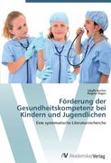 Förderung der Gesundheitskompetenz bei Kindern und Jugendlichen
