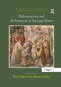 Performativity and Performance in Baroque Rome (en Inglés)