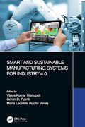 Smart and Sustainable Manufacturing Systems for Industry 4. 0